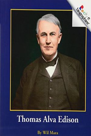 Rookie Biographies- Thomas Alva Edison